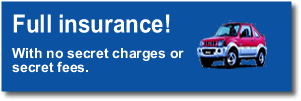 Full insurance with no extra charges or secret fees.